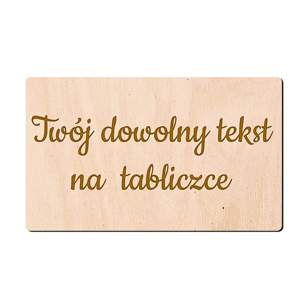 tabliczka drewniana z dowolnym tekstem grawerowanym laserowo