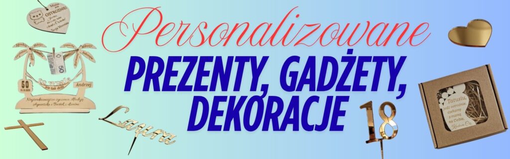 Personalizowane prezenty, gadżety i dekoracje - Drewniana Magia